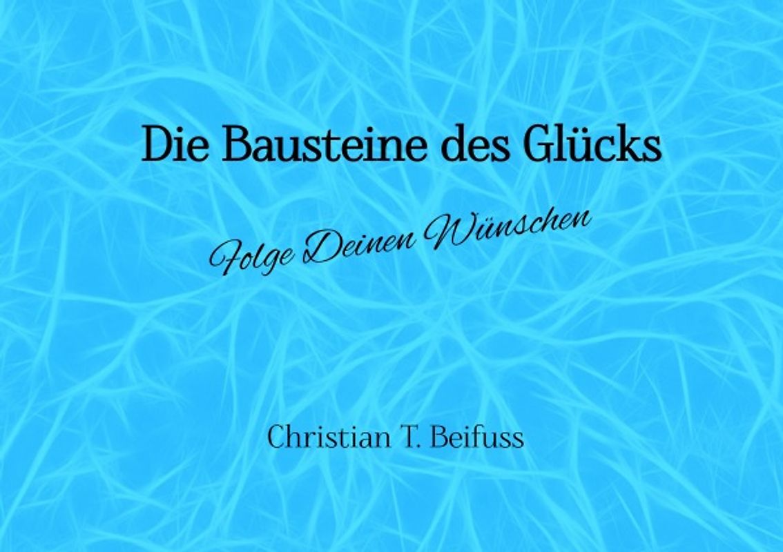 Die Bausteine des Glücks