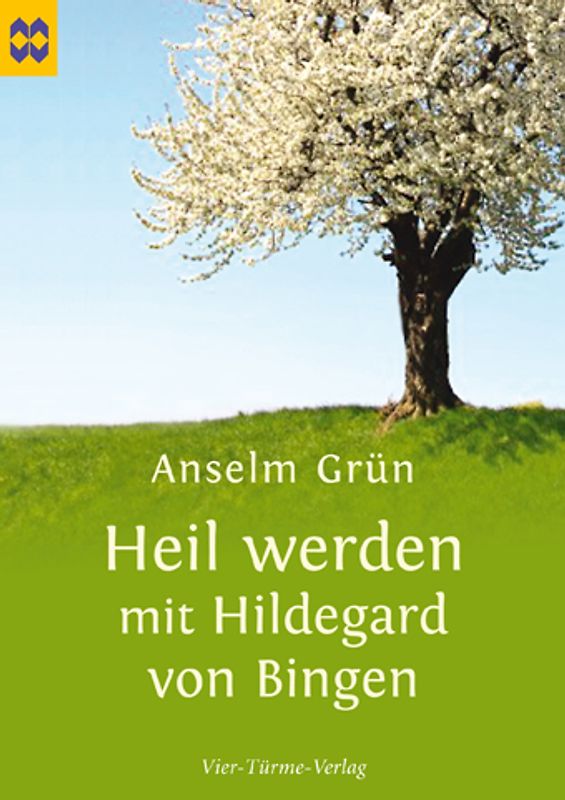 Heil werden mit Hildegard von Bingen. Münsterschwarzacher Geschenkheft