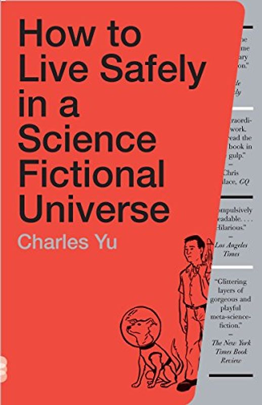 How to Live Safely in a Science Fictional Universe: A Novel (Vintage) - Yu, Charles