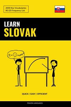 Learn Slovak - Quick / Easy / Efficient: 2000 Key Vocabularies