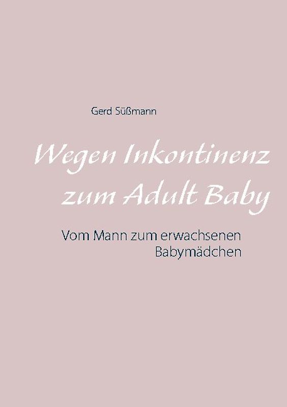 Wegen Inkontinenz zum Adult Baby
