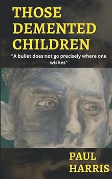 Those Demented Children