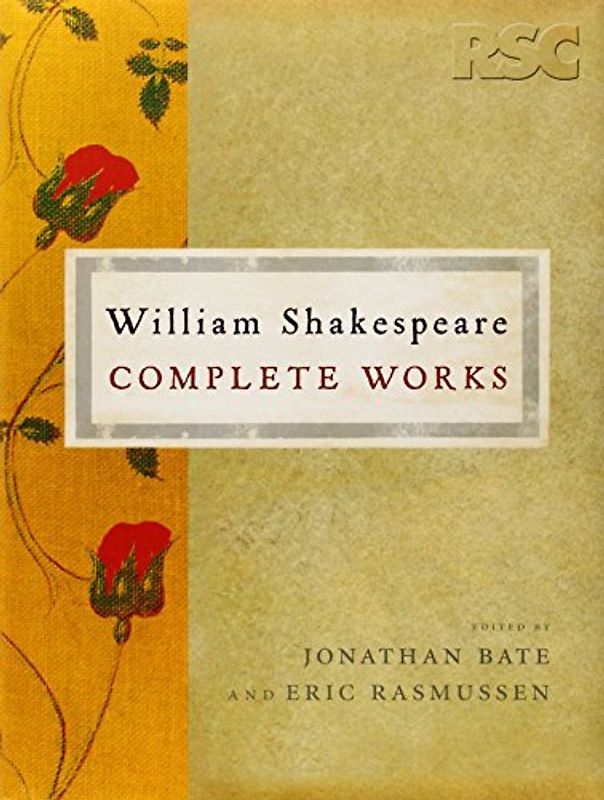 The RSC Shakespeare: The Complete Works. The Complete Works