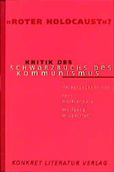 Roter Holocaust?. Kritik des Schwarzbuchs des Kommunismus