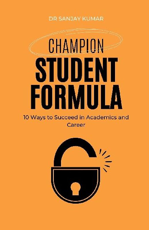 Champion Student Formula 10 Ways to Succeed in Academics and Career