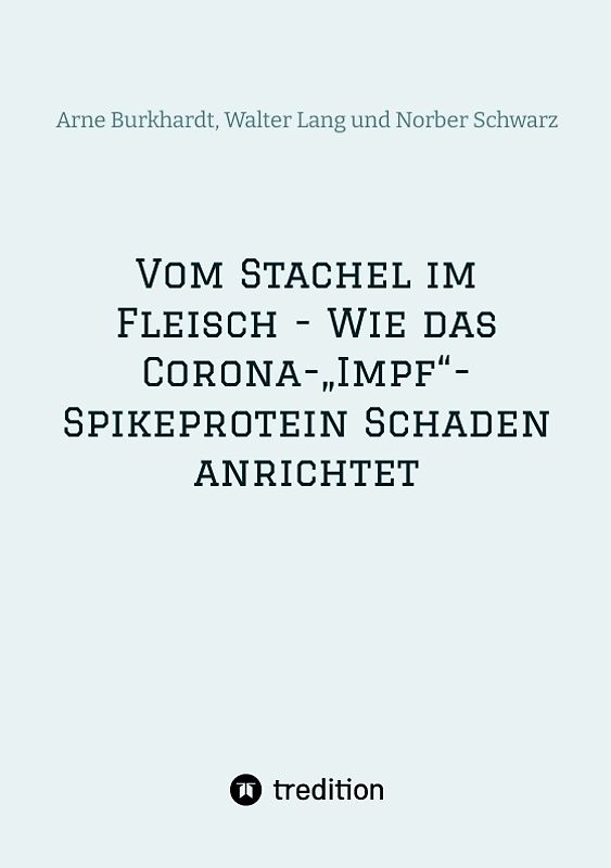 Vom Stachel im Fleisch - Wie das Corona-„Impf“-Spikeprotein Schaden anrichtet