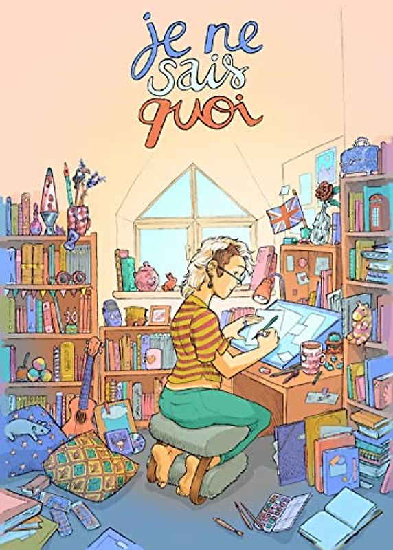 Je Ne Sais Quoi: The Adventures of a French Woman in London