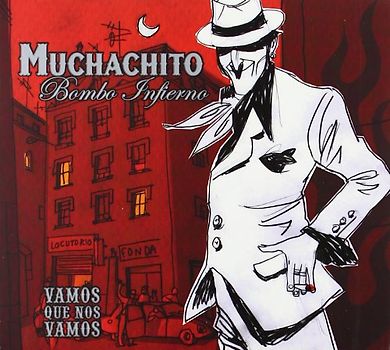 Muchachito Bombo Infierno - Vamos Que Nos Vamos
