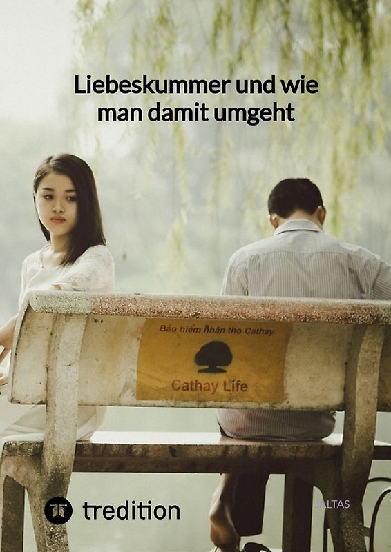 Liebeskummer und wie man damit umgeht