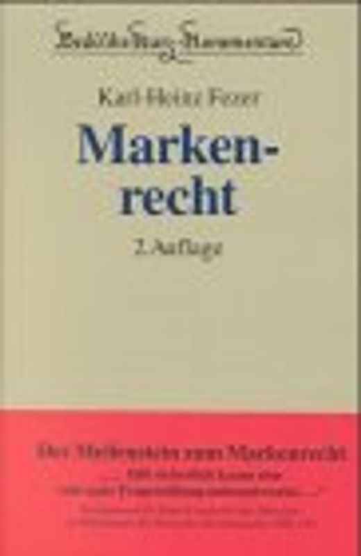 Markenrecht. Kommentar zum Markengesetz, zur Pariser Verbandsübereinkunft und zum Madrider Markenabkommen. Dokumentation des nationalen, europäischen und internationalen Kennzeichenrechts