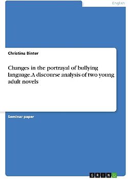 Changes in the portrayal of bullying language. A discourse analysis of two young adult novels