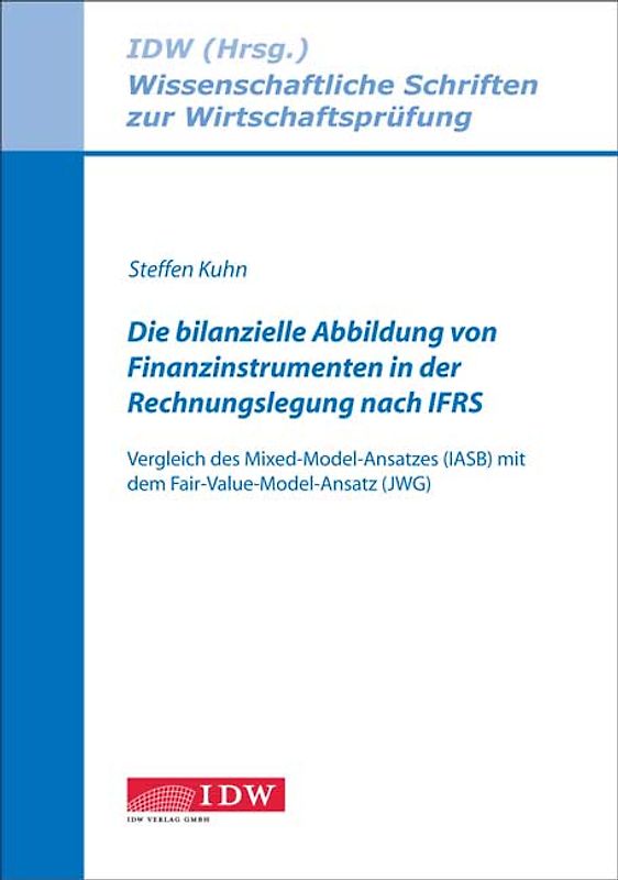 Die bilanzielle Abbildung von Finanzinstrumenten in der Rechnungslegung nach IFRS