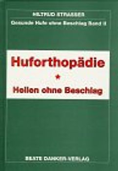 Gesunde Hufe ohne Beschlag / Huforthopädie. Kranke Hufe heilen ohne Beschlag