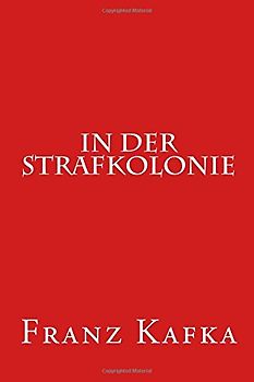 In der Strafkolonie - Kafka, Franz