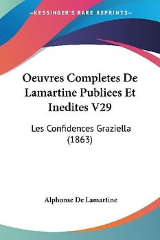 Oeuvres Completes De Lamartine Publiees Et Inedites V29