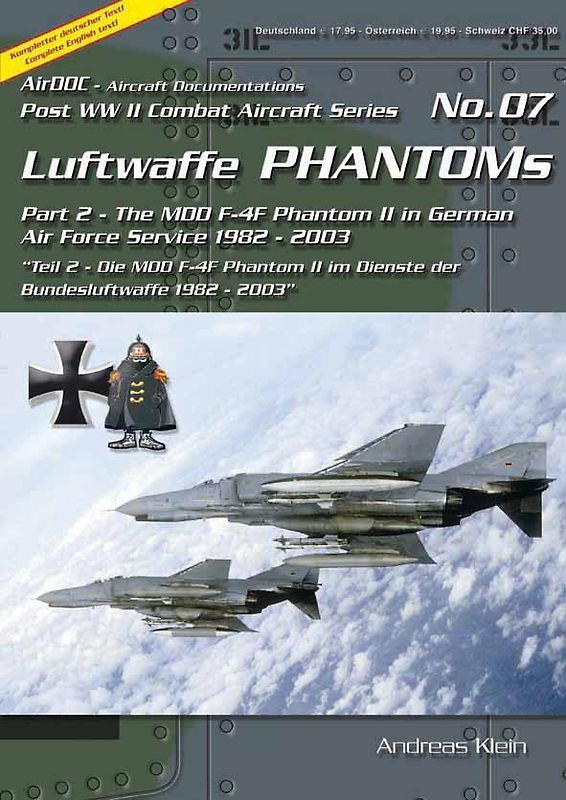 Luftwaffe Phantoms (2). Part 2 - The MDD F-4F Phantom II in German Air Force service 1982 - 2003 Teil 2 - Die MDD F-4F Phantom II im Dienste der Bundesluftwaffe 1982 - 2003