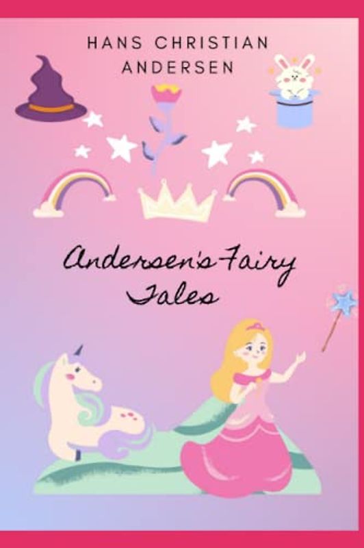 Andersen's Fairy Tales: Hans Christian Andersen Children's Fairy Tale Collection
