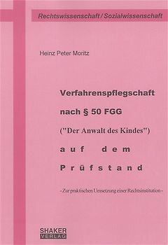 Verfahrenspflegschaft nach § 50 FGG ("Der Anwalt des Kindes") auf dem Prüfstand