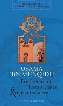 Bibliothek Arabischer Klassiker / Ein Leben im Kampf gegen Kreuzritterheere