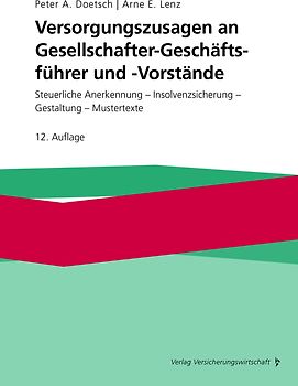 Versorgungszusagen an Gesellschafter-Geschäftsführer und -Vorstände