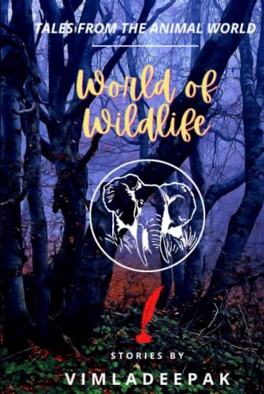 WORLD OF WILDLIFE: Tales from the Animal World (FUN STORIES FOR CHILDREN)