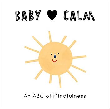 Baby Loves Calm: An ABC of Mindfulness (1)