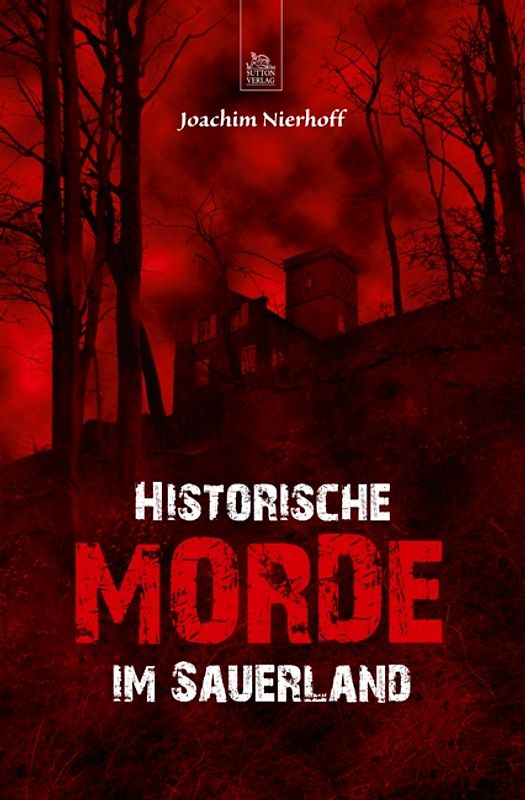 Historische Morde im Sauerland