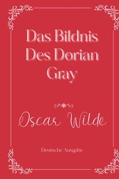 Das Bildnis Des Dorian Gray: Eleganse Edition
