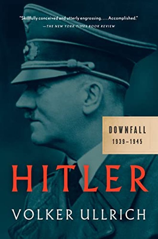 Hitler - Downfall: 1939-1945