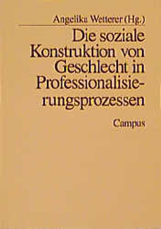 Die soziale Konstruktion von Geschlecht in Professionalisierungsprozessen