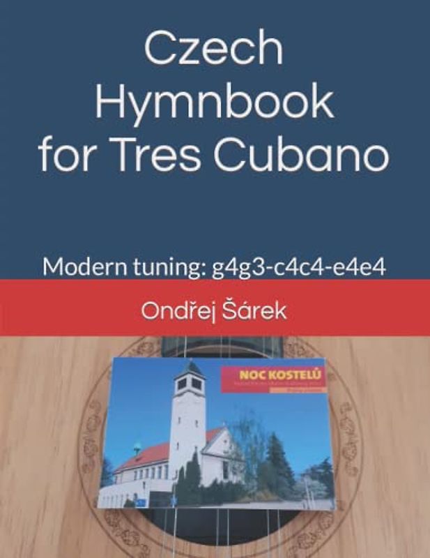 Czech Hymnbook for Tres Cubano: Modern tuning: g4g3-c4c4-e4e4