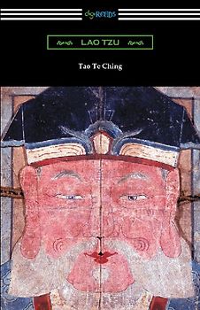 Tao Te Ching (Translated with commentary by James Legge)