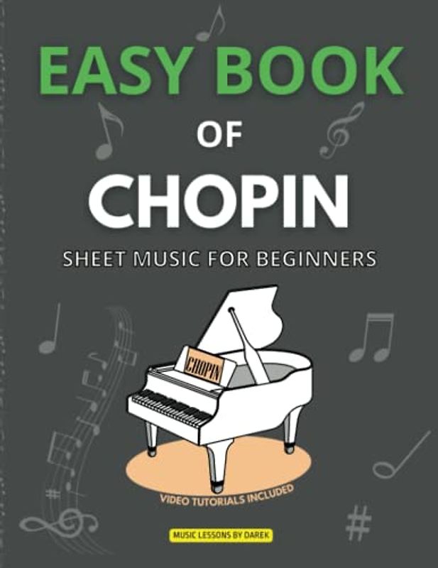 Easy Book of Chopin | Sheet Music for Beginners: For Amateur Pianists and Keyboardists | Beginner Notes | Easy Piano Sheet Music | Big Notes | ... Military Polonaise | Raindrop Prelude | Waltz