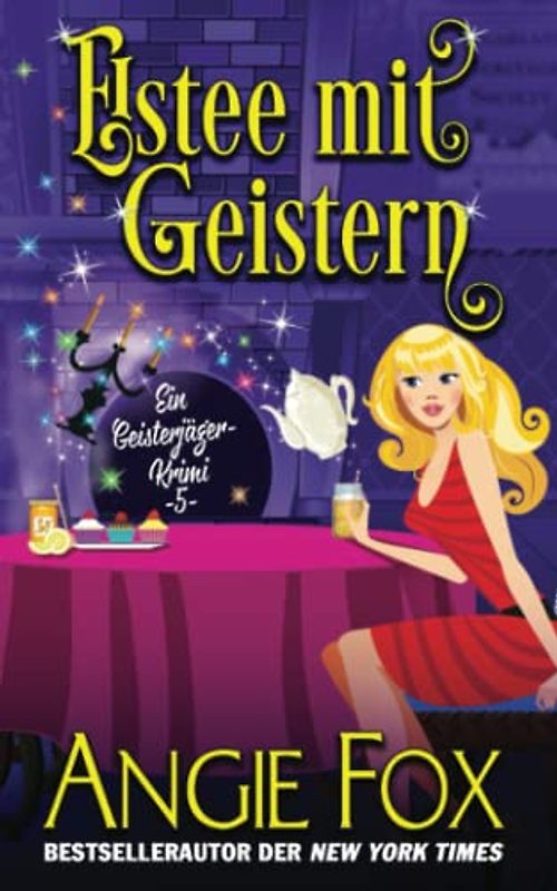 Eistee mit Geistern: Ein Geisterjäger-Krimi 5