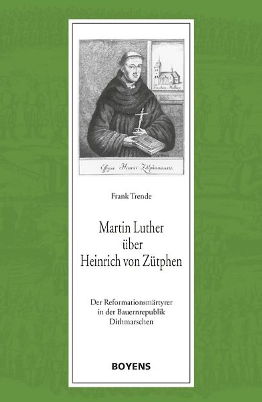 Martin Luther über Heinrich von Zütphen