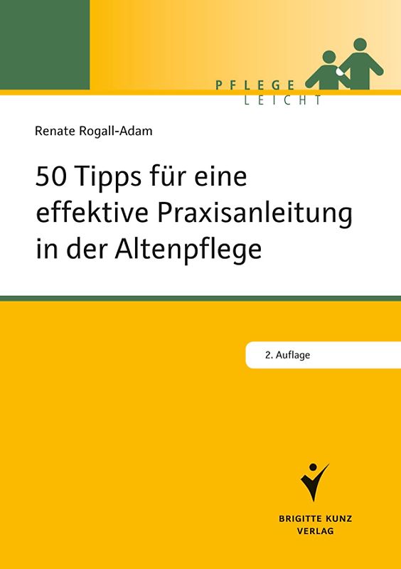 50 Tipps für die effektive Praxisanleitung in der Altenpflege