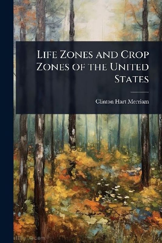 Life Zones and Crop Zones of the United States