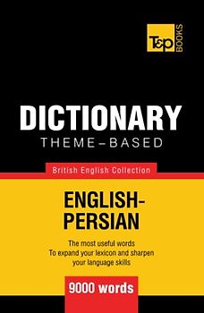 Theme-based dictionary British English-Persian - 9000 words (British English Collection, Band 129)