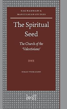 The Spiritual Seed -- The Church of the 'Valentinians'