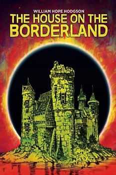 The House on the Borderland (Annotated)