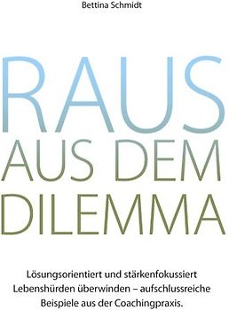 Raus aus dem Dilemma