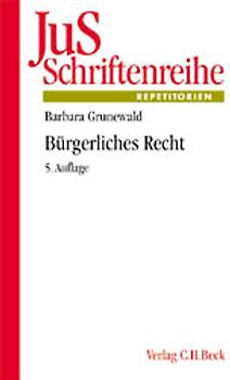 Bürgerliches Recht. Ein systematisches Repetitorium