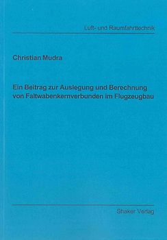 Ein Beitrag zur Auslegung und Berechnung von Faltwabenkernverbunden im Flugzeugbau