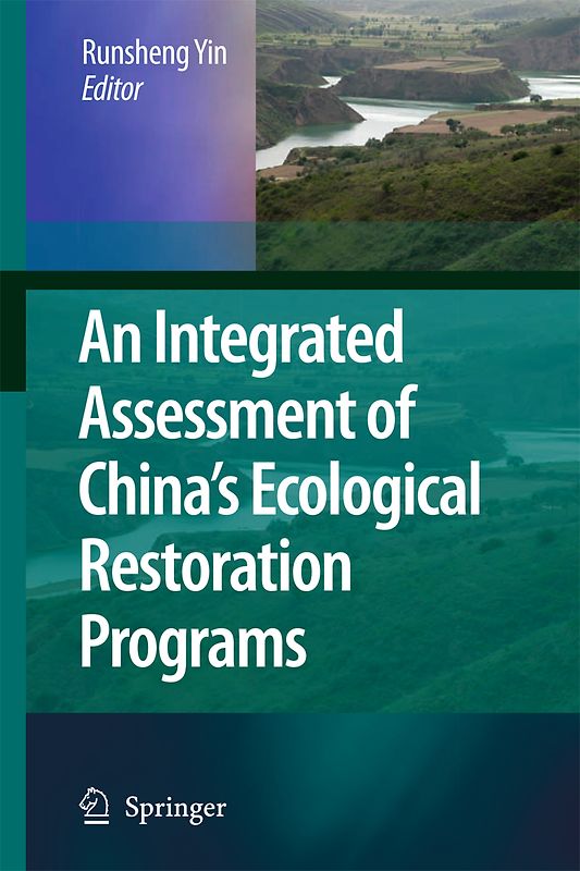 An Integrated Assessment of China’s Ecological Restoration Programs