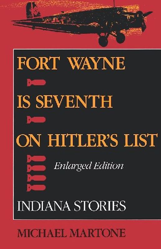 Fort Wayne Is Seventh on Hitler S List, Enlarged Edition