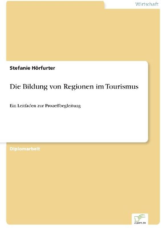 Die Bildung von Regionen im Tourismus