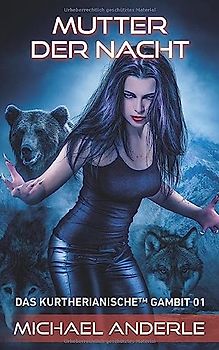 Mutter Der Nacht (Das Kurtherianische Gambit, Band 1)