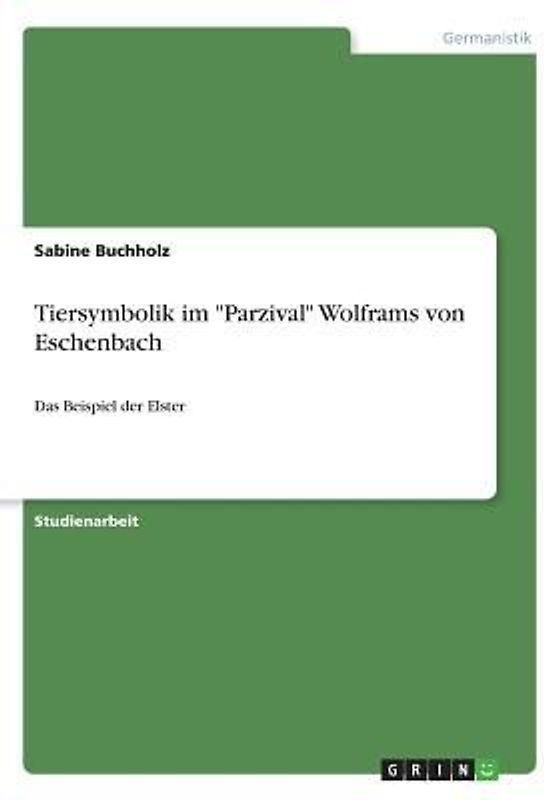 Tiersymbolik im "Parzival" Wolframs von Eschenbach