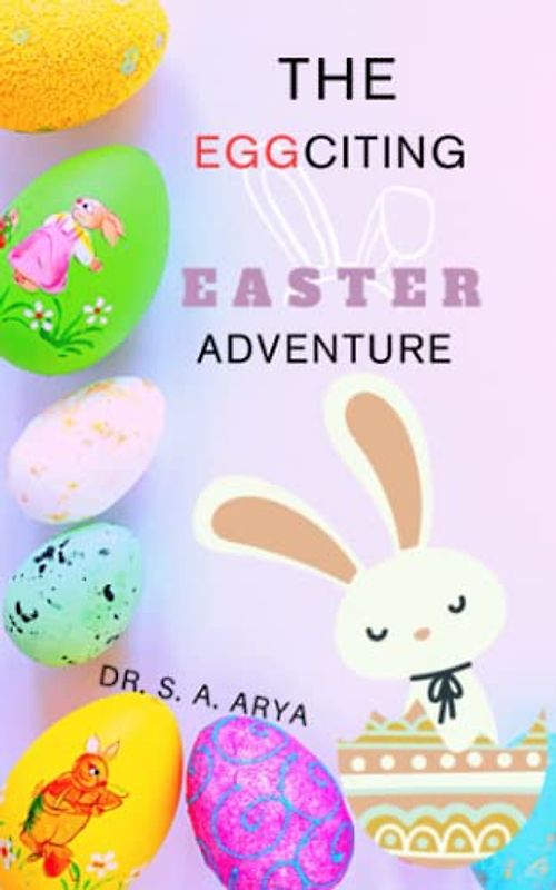 The Eggciting Easter Adventure