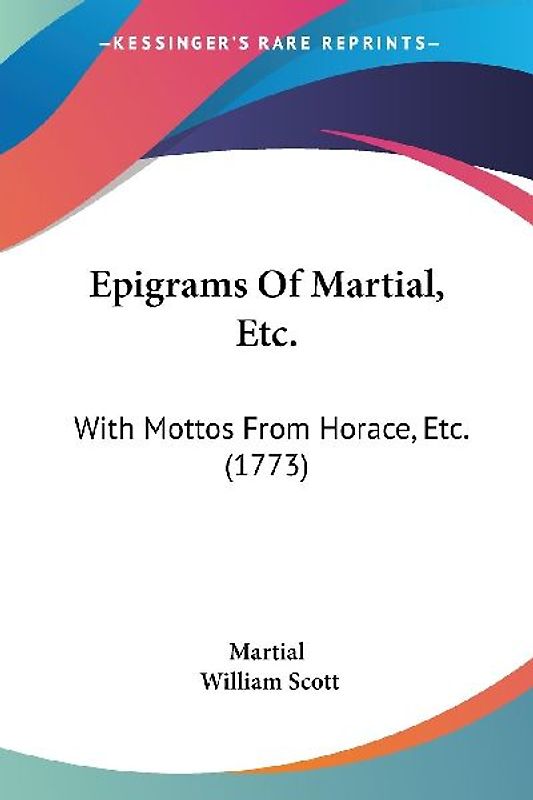 Epigrams Of Martial, Etc.